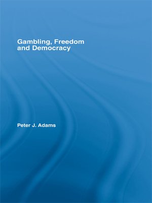 cover image of Gambling, Freedom and Democracy